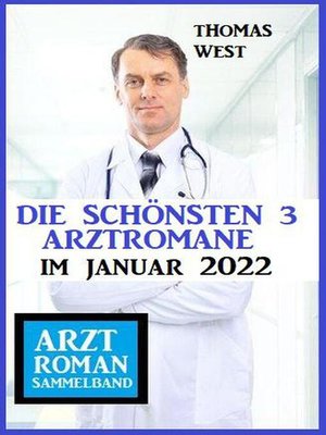 cover image of Die schönsten 3 Arztromane im Januar 2022